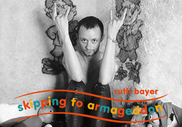 SKIPPING TO ARMAGEDDON By Ruth Bayer: The Ultimate Hallucinatory Photograph Book Of C93 & Friends