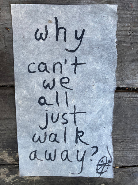 Why Can’t We All Just Walk Away?: Edition 2 LP